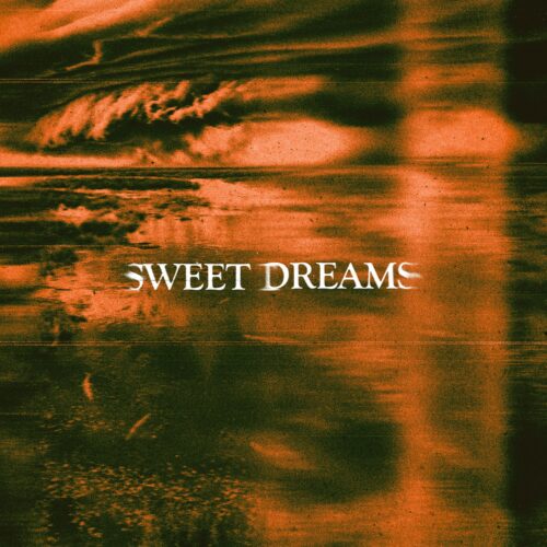 Album art for “Sweet Dreams”